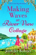 Cover: Making Waves at River View Cottage - Boldwood Books Ltd