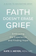 Cover: Faith Doesn't Erase Grief - Lake Drive Books, LLC