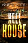 Cover: Hell House (A Lou Thorne Thriller, #9) - Kory M. Shrum
