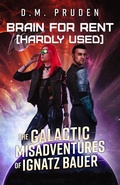 Cover: Brain for Rent (Hardly Used) - D.M. Pruden