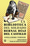 Cover: La biblioteca del soldado Bernal D&iacute;az del Castillo - Fondo de cultura econ&oacute;mica
