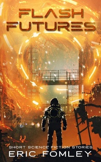 Enlarge image Cover: Flash Futures - Eric Fomley