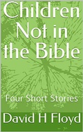 Abbildung von: Children Not in the Bible - Children Not in the Bible