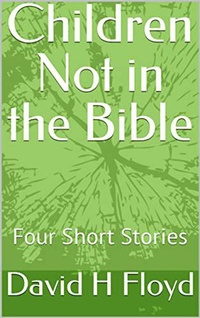 Abbildung von: Children Not in the Bible - Children Not in the Bible