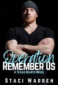 Cover: Operation Remember Us (Texas Hearts, #2) - Staci Warren