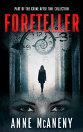 Cover: Foreteller: Part of the Crime After Time Collection - Crime After Time Collection
