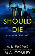 Cover: If I Should Die (Crime After Crime, #3) - Warwick House Press