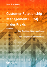 Abbildung von: Customer Relationship Management (CRM) in der Praxis - Cardo Verlag