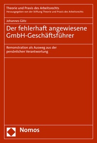 Abbildung von: Der fehlerhaft angewiesene GmbH-Geschäftsführer - Nomos