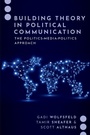 Cover: Building Theory in Political Communication - Oxford University Press Inc