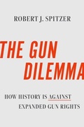 Cover: The Gun Dilemma - Oxford University Press Inc
