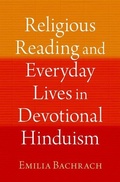 Cover: Religious Reading and Everyday Lives in Devotional Hinduism - Oxford University Press Inc