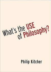 Enlarge image Cover: What's the Use of Philosophy? - Oxford University Press Inc
