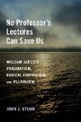 Cover: No Professor's Lectures Can Save Us - Oxford University Press Inc