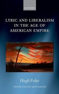 Cover: Lyric and Liberalism in the Age of American Empire - Oxford University Press