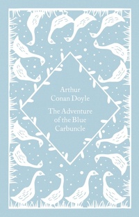 Abbildung von: The Adventure of the Blue Carbuncle - Penguin Classics