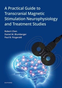 Enlarge image Cover: A Practical Guide to Transcranial Magnetic Stimulation Neurophysiology and Treatment Studies - Oxford University Press Inc