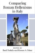 Cover: Comparing Roman Hellenisms in Italy - The University of Michigan Press