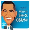 Cover: Who Is Barack Obama?: A Who Was? Board Book - Penguin Young Readers