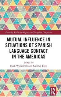 Enlarge image Cover: Mutual Influence in Situations of Spanish Language Contact in the Americas - Routledge