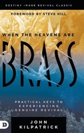Cover: When the Heavens are Brass - Destiny Image Incorporated