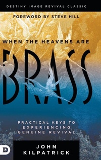 Enlarge image Cover: When the Heavens are Brass - Destiny Image Incorporated