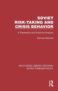 Enlarge image Cover: Soviet Risk-Taking and Crisis Behavior - Routledge