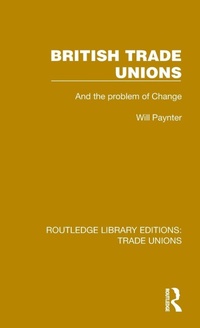 Abbildung von: British Trade Unions - Routledge