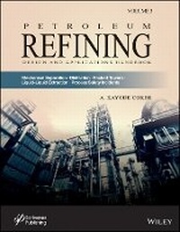 Enlarge image Cover: Petroleum Refining - Mechanical Separations, Distillation, Packed Towers, Liquid-Liquid Extraction, Process Safety Incidents - Wiley