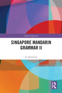Abbildung von: Singapore Mandarin Grammar II - Routledge