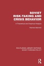 Cover: Soviet Risk-Taking and Crisis Behavior - Routledge