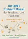 Cover: The CRAFT Treatment Manual for Substance Use Problems - Guilford Press