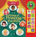 Cover: Disney Princess: 12 Days of Princess Sing-Along Sound Book - Pi Kids