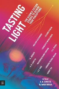 Enlarge image Cover: Tasting Light: Ten Science Fiction Stories to Rewire Your Perceptions - Walker Books Ltd