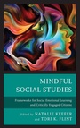 Cover: Mindful Social Studies - Lexington Books