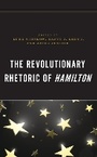 Cover: The Revolutionary Rhetoric of Hamilton - Lexington Books