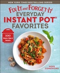 Cover: Fix-It and Forget-It Everyday Instant Pot Favorites - Skyhorse Publishing