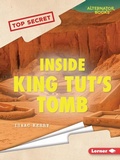 Cover: Inside King Tut's Tomb - Lerner Publishing Group