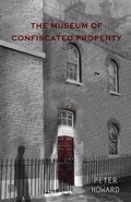 Cover: The Museum of Confiscated Property - Yorkstone Press
