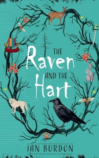 Enlarge image Cover: The Raven and the Hart - Goldspink Books