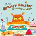 Cover: Grumpy Monster is Coming for Dinner - Imagine That Publishing Ltd