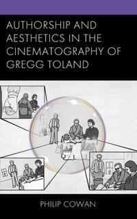 Abbildung von: Authorship and Aesthetics in the Cinematography of Gregg Toland - Lexington Books