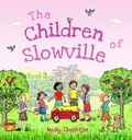 Cover: "The Children of Slowville" Book 3 - Peacock Tree Publishing