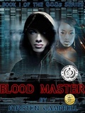 Cover: Blood Master - Book 1 of The G.O.D.s Series - The G.O.D.s Series