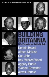Enlarge image Cover: Building Britannia - George Padmore Institute
