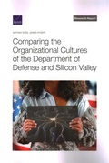 Cover: Comparing the Organizational Cultures of the Department of Defense and Silicon Valley - RAND Corporation