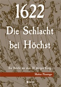 Cover: 1622 - Die Schlacht bei H&ouml;chst - tredition