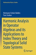 Cover: Harmonic Analysis in Operator Algebras and its Applications to Index Theory and Topological Solid State Systems - Springer