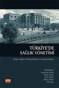 Cover: T&uuml;rkiyede Saglik Y&ouml;netimi - Gelisim, Egitim, Profesyonellesme ve Kurumsallasma - Nobel Bilimsel Eserler