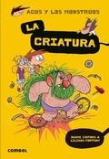 Cover: La Criatura - Combel Ediciones Editorial Esin, S.A.
